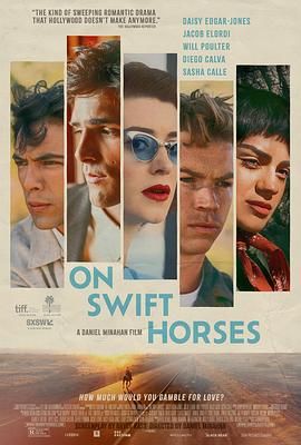 51爆料网《快马驰情 On Swift Horses》免费在线观看