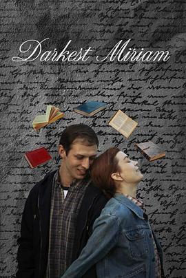 51爆料官网首页《至暗米里亚姆 Darkest Miriam》免费在线观看