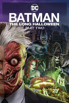 51爆料官网首页《蝙蝠侠：漫长的万圣节(下) Batman: The Long Halloween, Part 2》免费在线观看